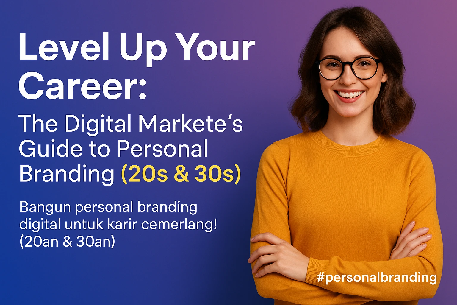Level Up Your Career:  The Digital Marketer's Guide to Personal Branding (20s & 30s)